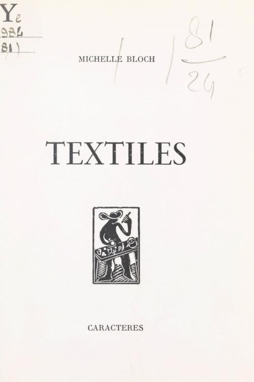 Cover of the book Textiles by Michelle Bloch, Bruno Durocher, Caractères (réédition numérique FeniXX)