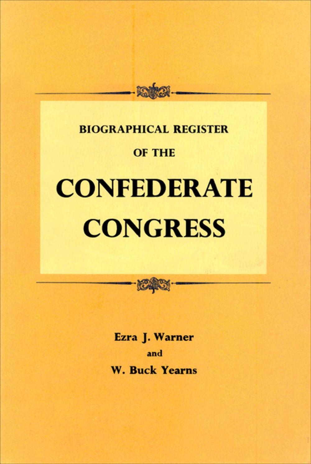 Big bigCover of Biographical Register of the Confederate Congress