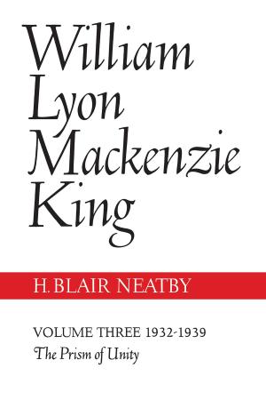 bigCover of the book William Lyon Mackenzie King, Volume III, 1932-1939 by 