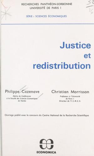 Cover of the book Justice et redistribution by Michel Brice, Gérard de Villiers