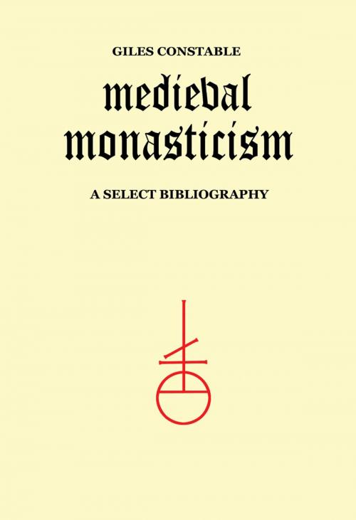 Cover of the book Medieval Monasticism by Giles Constable, John Leyerle, University of Toronto Press, Scholarly Publishing Division