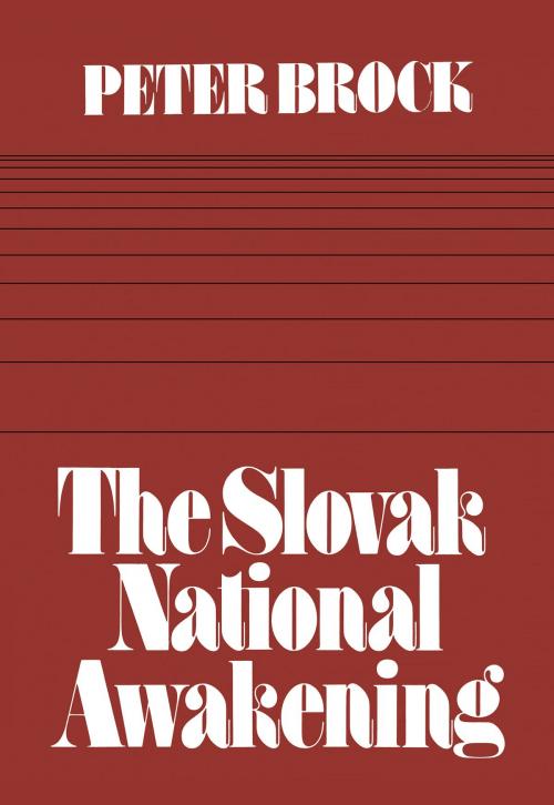 Cover of the book The Slovak National Awakening by Peter Brock, University of Toronto Press, Scholarly Publishing Division