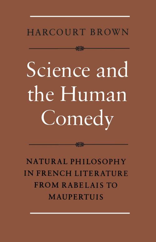 Cover of the book Science and the Human Comedy by Harcourt Brown, University of Toronto Press, Scholarly Publishing Division