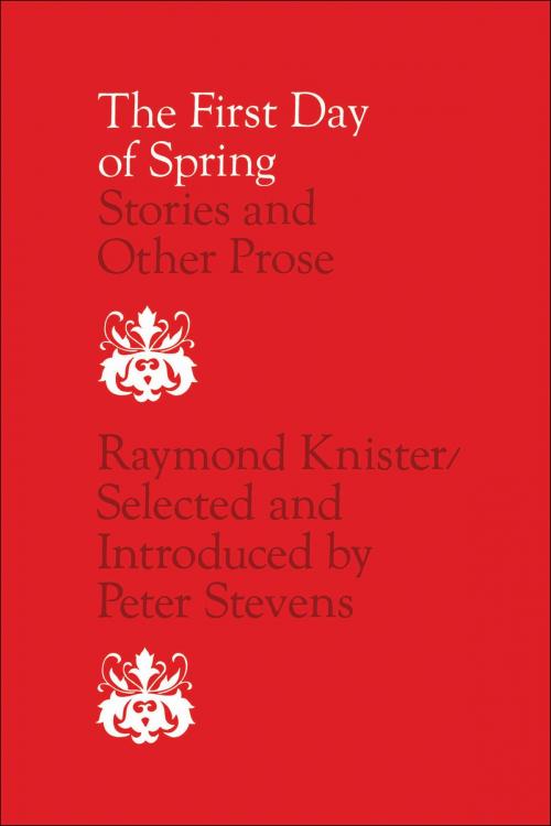 Cover of the book The First Day of Spring by Raymond Knister, University of Toronto Press, Scholarly Publishing Division