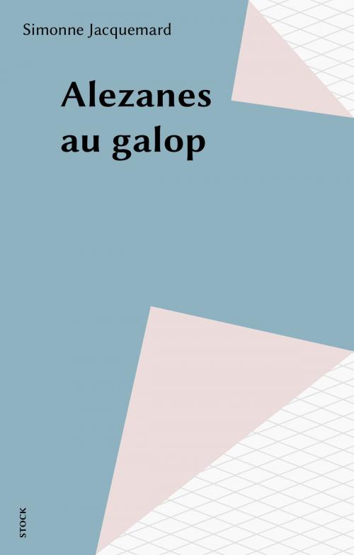 Cover of the book Alezanes au galop by Simonne Jacquemard, Stock (réédition numérique FeniXX)