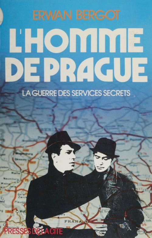 Cover of the book L'Homme de Prague by Erwan Bergot, Presses de la Cité (réédition numérique FeniXX)