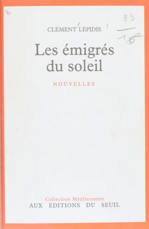 Cover of the book Les émigrés du soleil by Lucien Bonnafé, Patrick Tort