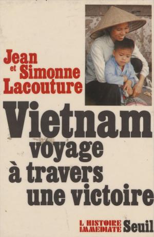 Cover of the book Vietnam : voyage à travers une victoire by Morgan Sportes