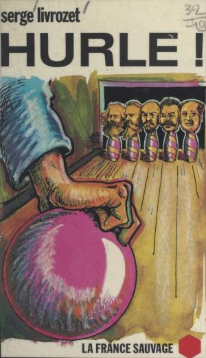 Cover of the book Hurle ! by Anton Brender, Pierre Gaye, Véronique Kessler