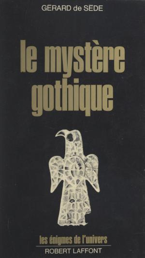 Cover of the book Le mystère gothique by Edgard Pisani