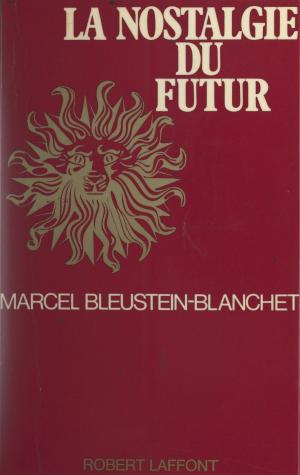 Cover of the book La nostalgie du futur by Denise Bombardier, Jean-François Revel