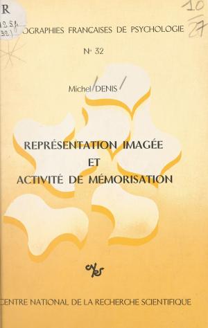 Cover of the book Représentation imagée et activité de mémorisation by Michel Blanc-Pattin, Jacques Chevallier, François d' Arcy