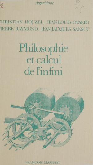 Cover of the book Philosophie et calcul de l'infini by Jean Copans, Jean-François Baré, Marc Augé