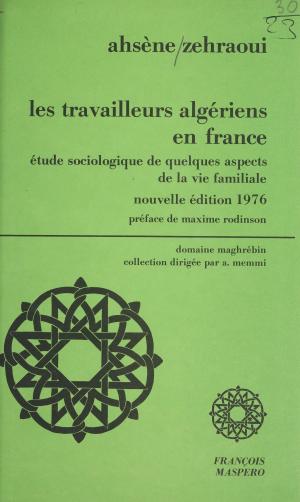 Cover of the book Les travailleurs algériens en France by Gilbert Maurey