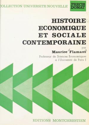 Cover of the book Histoire économique et sociale contemporaine by Jean Matouk