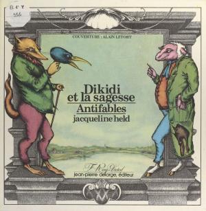 Cover of the book Dikidi et la sagesse : antifables by Pierre Gévart