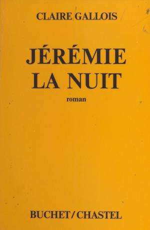 Cover of Jérémie la nuit by Claire Gallois, FeniXX réédition numérique