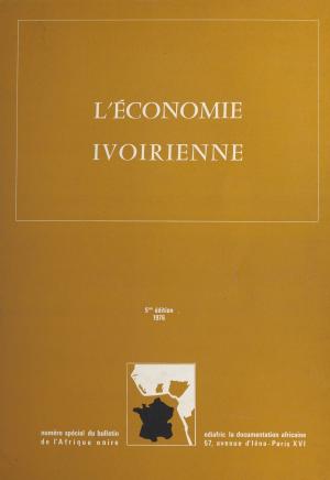 Cover of the book L'économie ivoirienne by Serena Gentilhomme