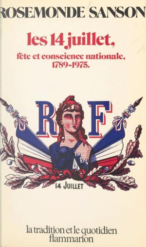 Cover of the book Les 14 juillet : 1789-1975 by Jean-Paul Aron, Roger Kempf