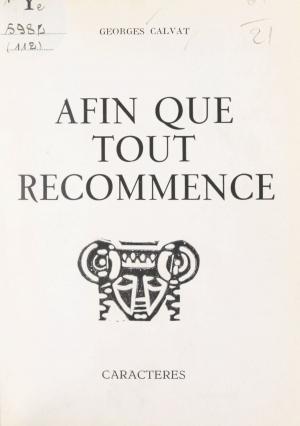 Cover of the book Afin que tout recommence by René Lindekens, Bruno Durocher