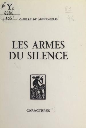 Cover of the book Les armes du silence by Bernard Pradon, Bruno Durocher