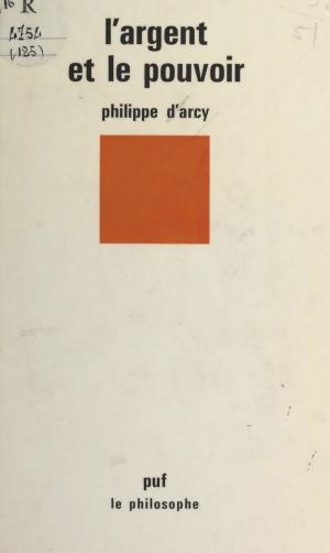 Cover of the book L'argent et le pouvoir by Jean-Philippe Domecq
