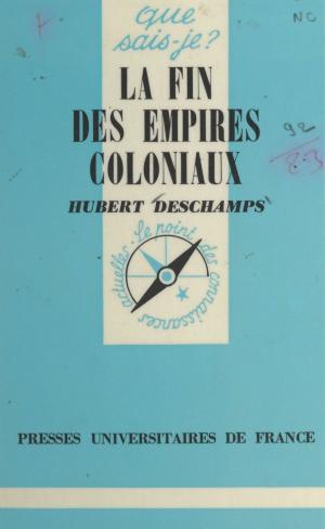 Cover of the book La fin des empires coloniaux by Daniel Jouanneau, Paul Angoulvent