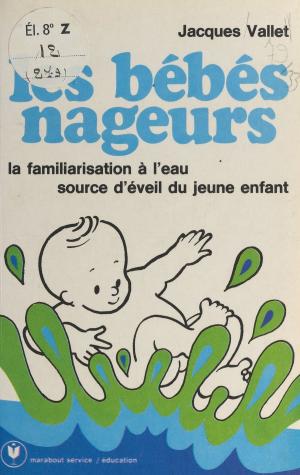 Cover of the book Les bébés nageurs by Gilbert Lascault, Francine Perceval