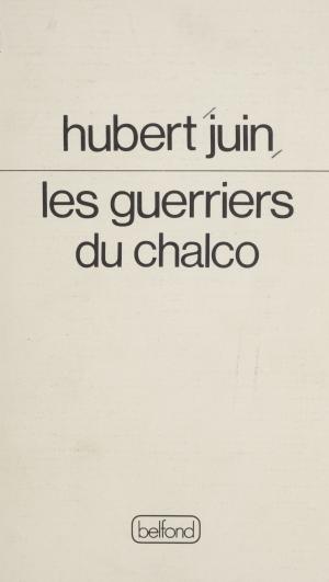 Cover of the book Les Guerriers du Chalco by Mohammed Khaïr-Eddine, Jean Orizet
