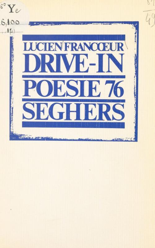 Cover of the book Drive-in by Lucien Francœur, Bernard Delvaille, Seghers (réédition numérique FeniXX)