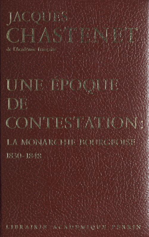 Cover of the book Une époque de contestation by Jacques Chastenet, Perrin (réédition numérique FeniXX)