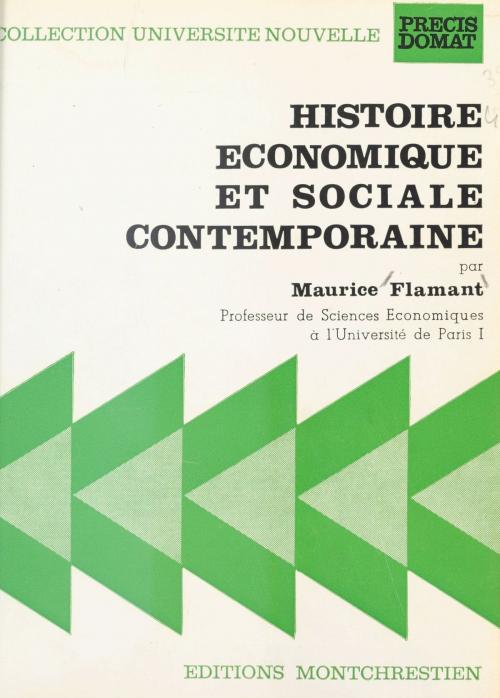 Cover of the book Histoire économique et sociale contemporaine by Maurice Flamant, FeniXX réédition numérique