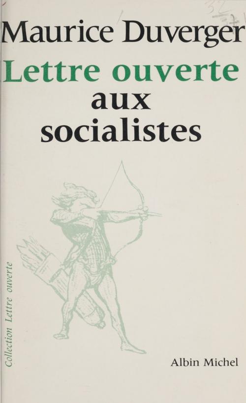 Cover of the book Lettre ouverte aux socialistes by Maurice Duverger, FeniXX réédition numérique