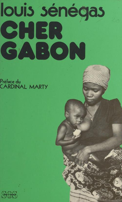 Cover of the book Cher Gabon by Louis Sénégas, François Marty, FeniXX réédition numérique