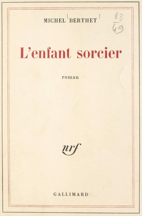 Cover of the book L'enfant sorcier by Michel Berthet, FeniXX réédition numérique
