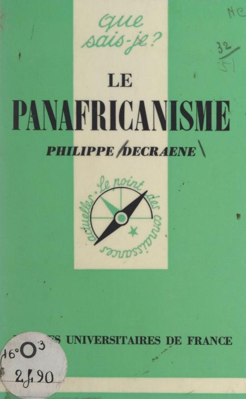 Cover of the book Le panafricanisme by Philippe Decraene, Paul Angoulvent, (Presses universitaires de France) réédition numérique FeniXX