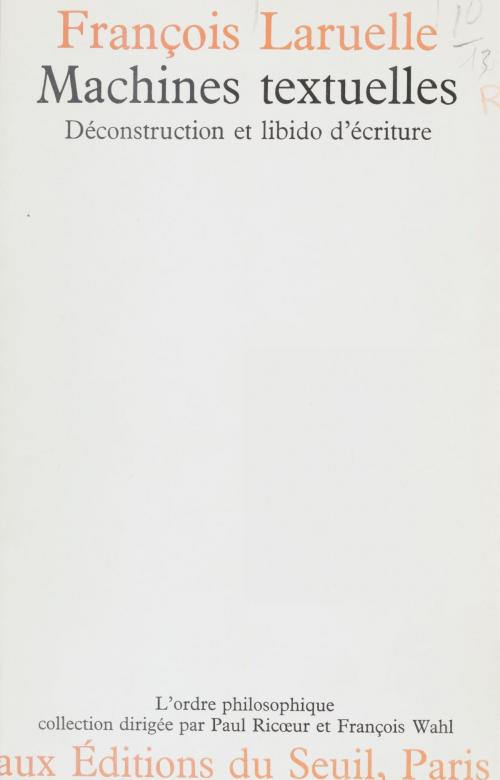 Cover of the book Machines textuelles by François Laruelle, Paul Ricoeur, François Wahl, Seuil (réédition numérique FeniXX)