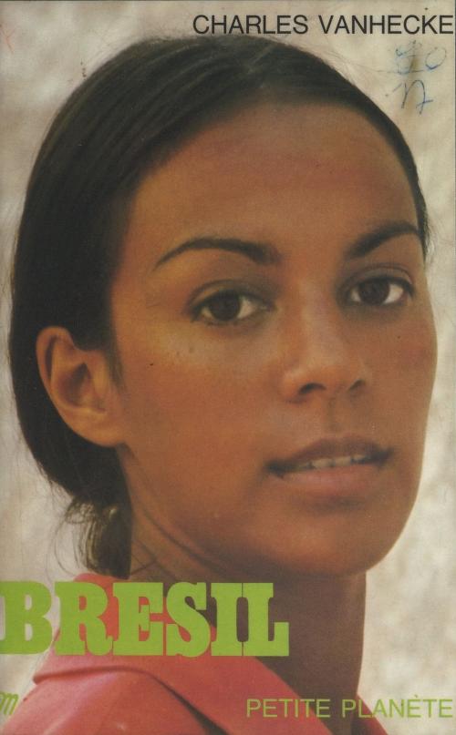 Cover of the book Brésil by Charles Vanhecke, Simonne Lacouture, Seuil (réédition numérique FeniXX)