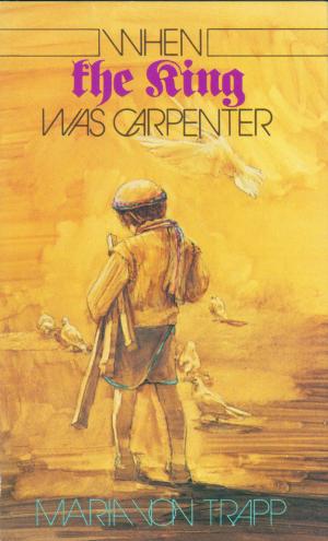 bigCover of the book When The King Was Carpenter by 