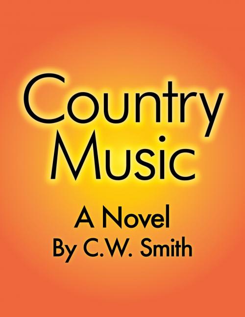 Cover of the book Country Music by C.W. Smith, White Rock Books