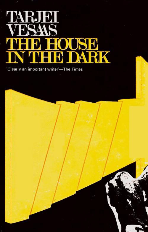 Cover of the book The House in the Dark by Tarjei Vesaas, Peter Owen Publishers