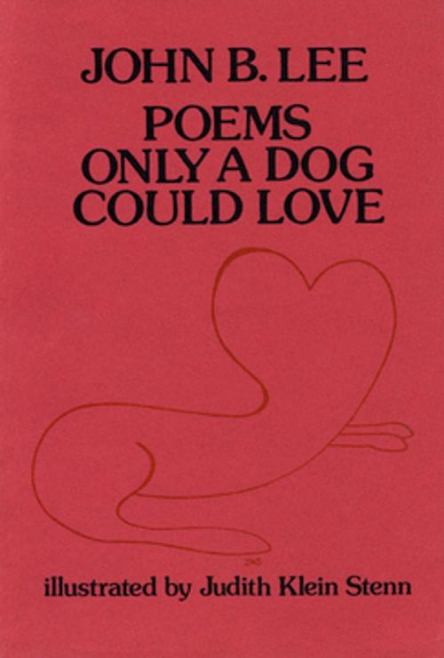 Cover of the book Poems Only a Dog Could Love by John B. Lee, Brick Books