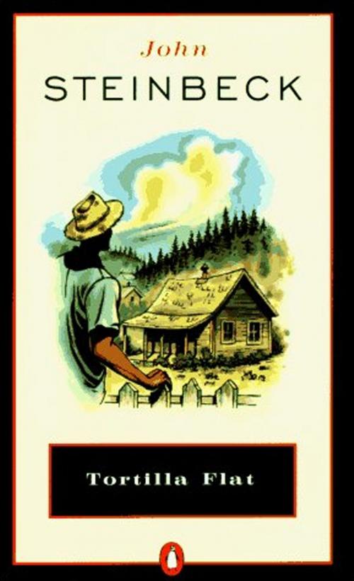 Cover of the book Tortilla Flat by John Steinbeck, Penguin Publishing Group
