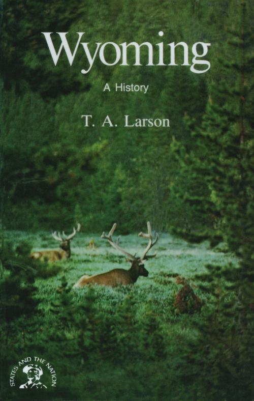 Cover of the book Wyoming: A Bicentennial History by Taft Alfred Larson, W. W. Norton & Company