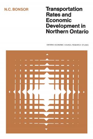 Cover of the book Transportation Rates and Economic Development in Northern Ontario by Daniel R. Schwartz