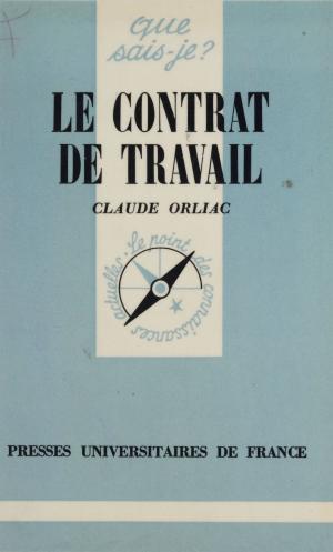 Cover of the book Le Contrat de travail by Bertrand Nezeys