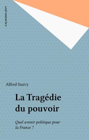 Book cover of La Tragédie du pouvoir