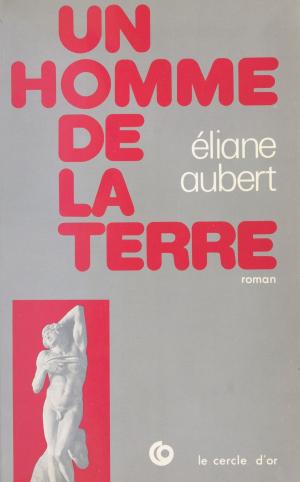 Cover of the book Un homme de la terre by Ahmed Séfrioui
