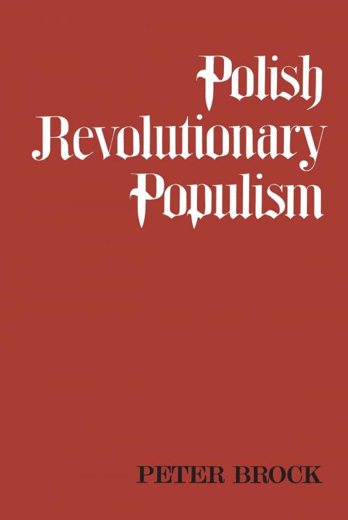 Cover of the book Polish Revolutionary Populism by Peter Brock, University of Toronto Press, Scholarly Publishing Division
