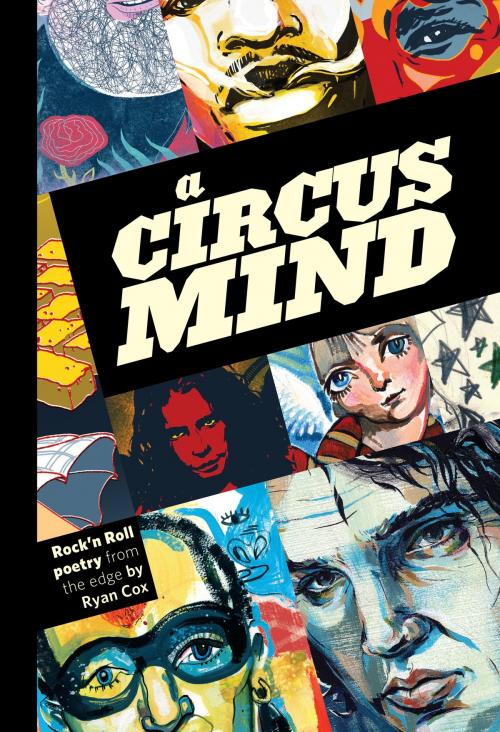 Cover of the book A Circus Mind by Ryan Cox, Andrew wessels, Ellen Sloan, theconneXtion Books